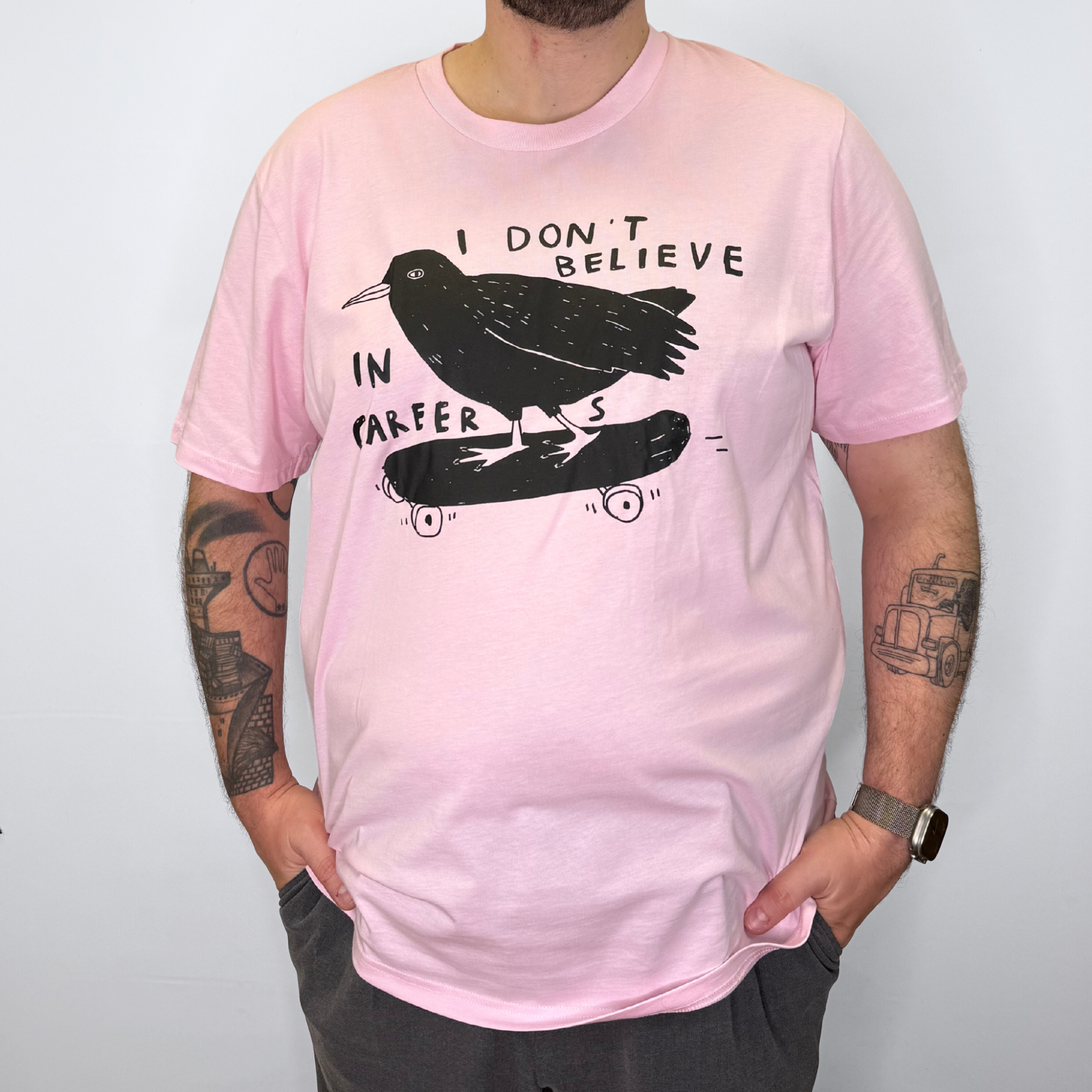 I DON'T BELIVE IN CAREERS SHIRT