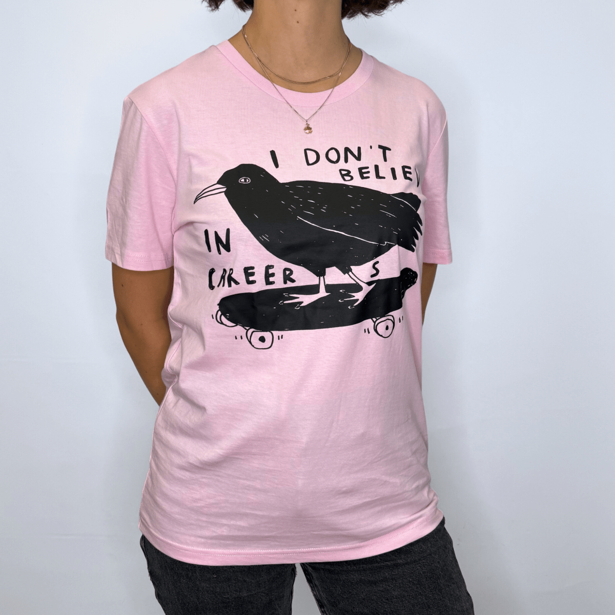 I Don't Belive In Careers Shirt - S.A.D.T-ShirtCaroline Frett
